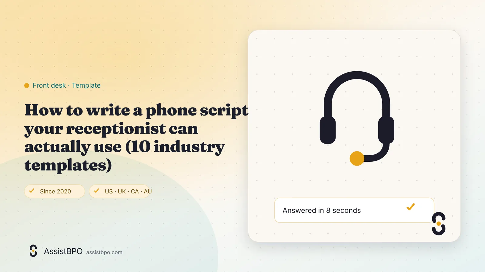 How to write a phone script your receptionist can actually use (10 industry templates): AssistBPO guide cover