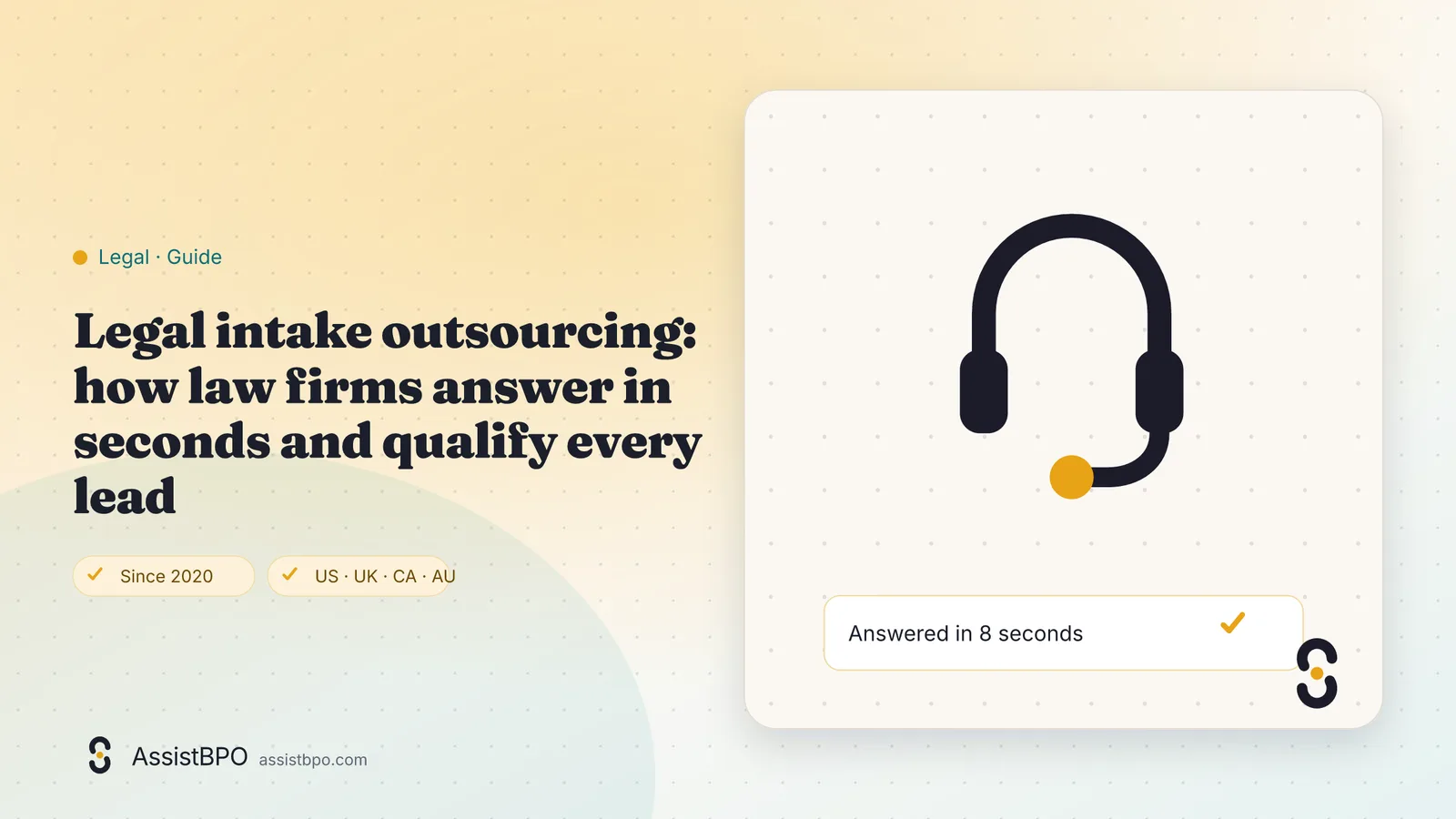 Legal intake outsourcing: how law firms answer in seconds and qualify every lead: AssistBPO guide cover