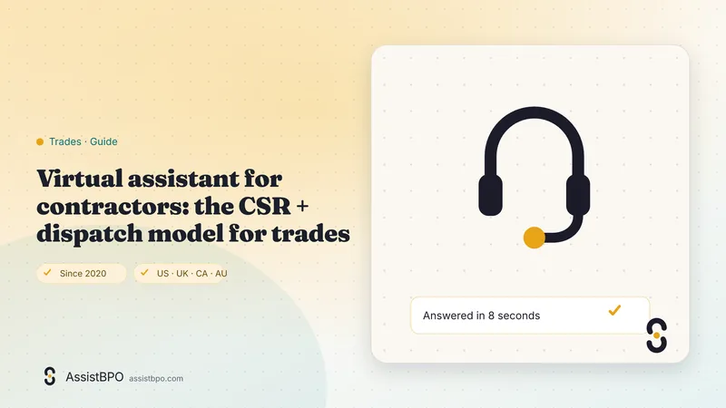 Virtual assistant for contractors: the CSR + dispatch model for trades: AssistBPO cover graphic